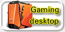 GAMING desktop